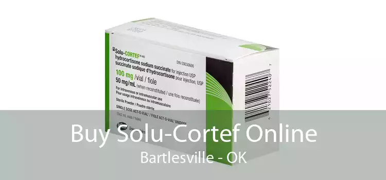 Buy Solu-Cortef Online Bartlesville - OK