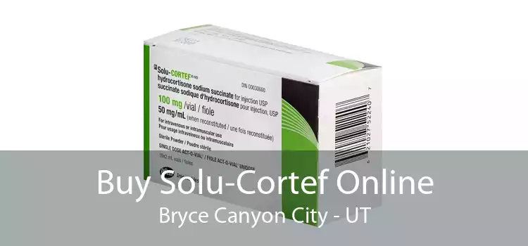 Buy Solu-Cortef Online Bryce Canyon City - UT