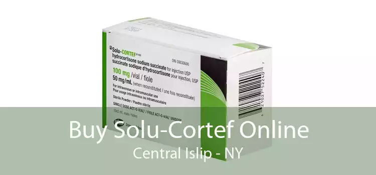 Buy Solu-Cortef Online Central Islip - NY