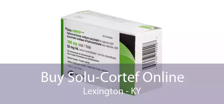 Buy Solu-Cortef Online Lexington - KY